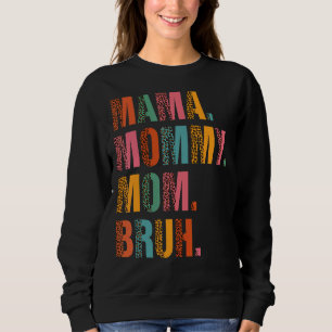 Mama mama mama Bruh mama en ik Jongen Ma Life Leo Trui