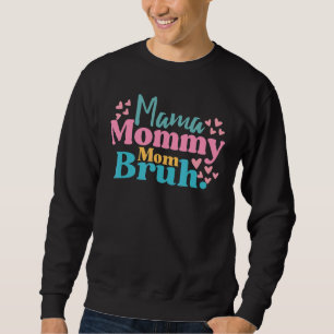 Mama mama mama Bruh mama en ik Jongen mama leven 5 Trui