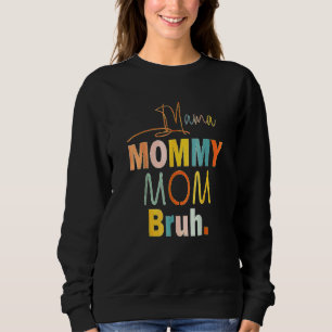 Mama mama mama Bruh mama en ik Jongen mama leven 5 Trui