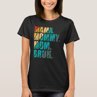 Mama mama mama Bruh mama en ik Moederdag mama T-shirt