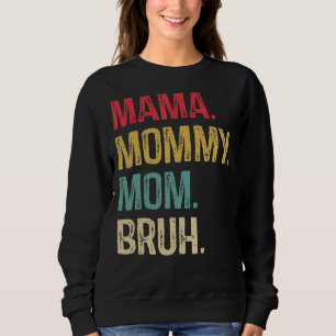 Mama mama mama Bruh mama Vintage 2 Trui