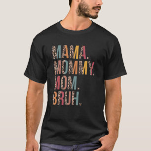 Mama mama mama Bruh mammie en Leopard Moeder's T-shirt