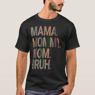 Mama mama mama Bruh mammie en Leopard Moeder's T-shirt