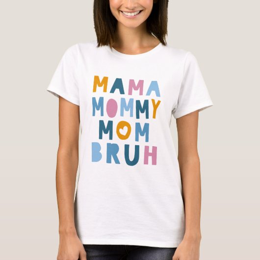 Mama mama mama Bruh Moederdag T-shirt (Voorkant)