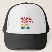 Mama mama mama Bruh Moederdag Trucker Pet (Voorkant)