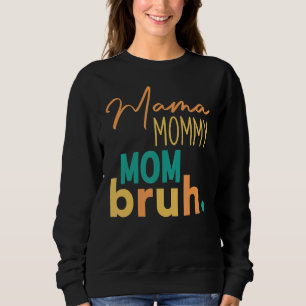 mama mama mama Bruh Retro mama en ik Jongen mama L Trui