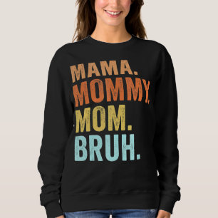 mama mama mama Bruh Retro mama en ik Jongen mama L Trui
