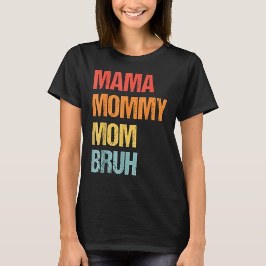 Mama mama mama Bruh Retro Moederdag T-shirt (Voorkant)