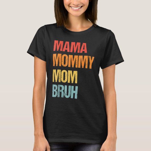 Mama mama mama Bruh Retro Moederdag T-shirt (Voorkant)