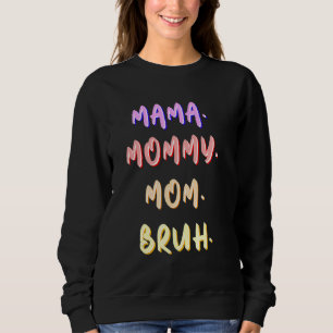 Mama mama mama Bruh Retro moeders Da Trui