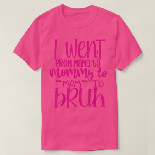 Mama mama mama Bruh Shirt Moederdag144 (Design voorkant)