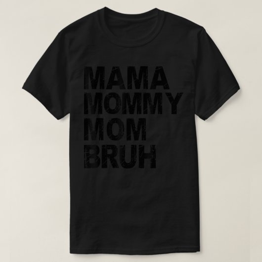 Mama mama mama mama Bruh  Boys Girls Kinder T-shirt (Design voorkant)