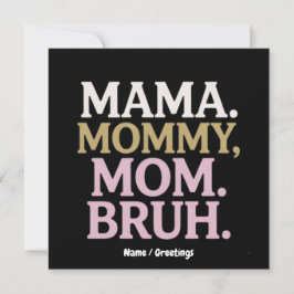 Mama Mama Mama Mama Bruh Grappig Ontwerp Perfect M Kaart