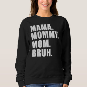 mama mama mama mama Bruh mama en ik mama zijn voor Trui