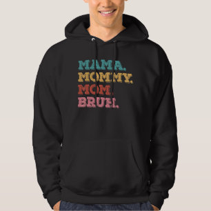 mama mama mama mama Bruh mama Life Moederdag Quott Hoodie
