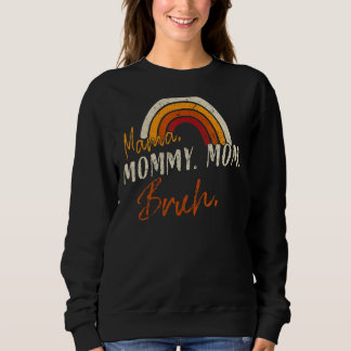 mama mama mama mama Bruh mama Vintage Trui