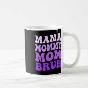 Mama Mama Mama Mama Mama Bruh Moederdag 2025 Groov Koffiemok
