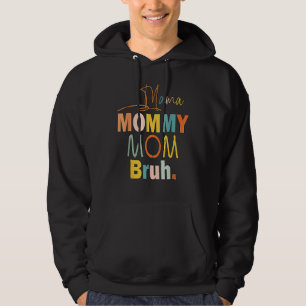 mama mama mama mama mama mama en ik jongen mama le hoodie