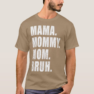 mama mama mama mama mama mama me mama voor vrouwen t-shirt