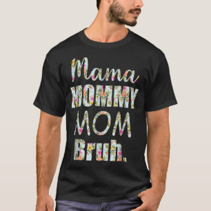 Mama mama mama Moederdag 2022 Floral T-shirt