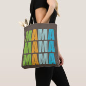 Mama Mama mama Tote Bag (Dichtbij)