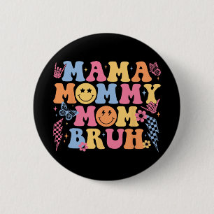 Mama Mama Moeder Bruh Gelukkige Moeders Dag Vrouwe Ronde Button 5,7 Cm