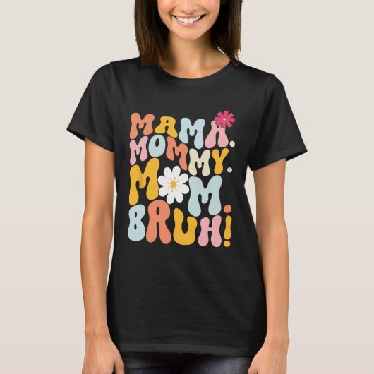 Mama Mama Moeder Bruh Groovy Moederdag T-shirt (Voorkant)