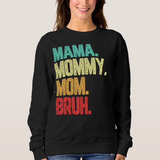 Mama Mama Moeder Bruh Jongen Moeder Leven Trui (Voorkant)
