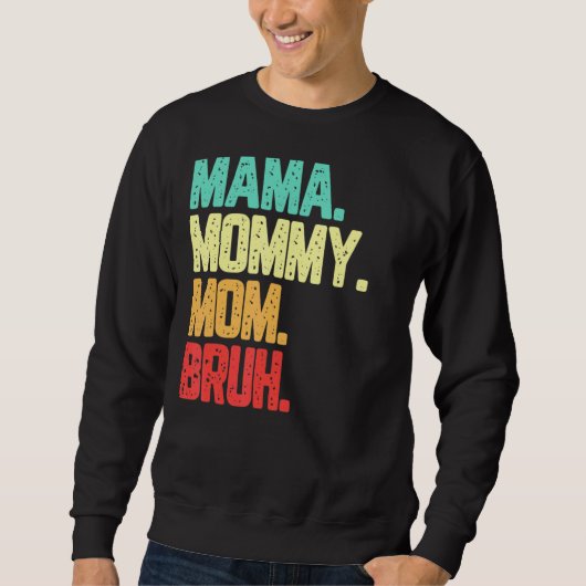 Mama Mama Moeder Bruh Jongen Moeder Leven Trui (Voorkant)