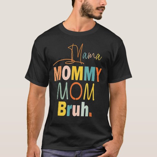 Mama Mama Moeder Bruh Mama En Ik Jongen Mam Leven  T-shirt (Voorkant)