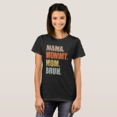 Mama Mama Moeder Bruh Mama En Ik Jongen Moeder Lev T-shirt (Voorkant volledig)