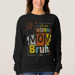 Mama Mama Moeder Bruh Mama En Mam Mama Voor Vrouwe Trui