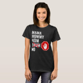 Mama mama NO Bruh T-shirt (Voorkant volledig)