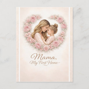 Mama — Mijn Eerste Thuis   Moeder & Dochter Bloeme Briefkaart
