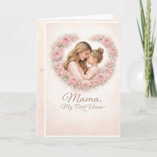 Mama — Mijn eerste thuis | Moeder & dochter bloemm Kaart (Voorkant)
