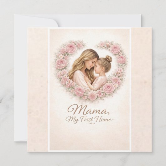 Mama — Mijn eerste thuis | Moeder & dochter bloemm Kaart (Voorkant)