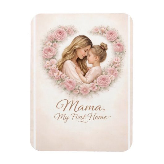 Mama — Mijn eerste thuis | Moeder & dochter bloemm Magneet (Verticaal)