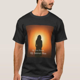 Mama, mijn eerste vriend, mijn eeuwige heldenontwe t-shirt