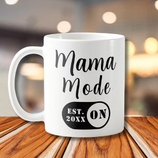 Mama Mode ON, Est Year Custom Mom Coffee Mug Koffiemok
