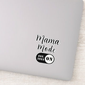 Mama Mode ON, Est Year Custom Mom Decal Sticker
