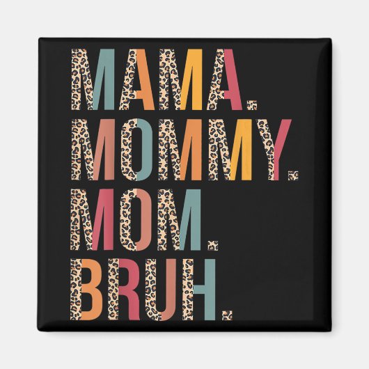 Mama Moeder Bruh Grappige Moederdag Voor Mam Magneet (Voorkant)