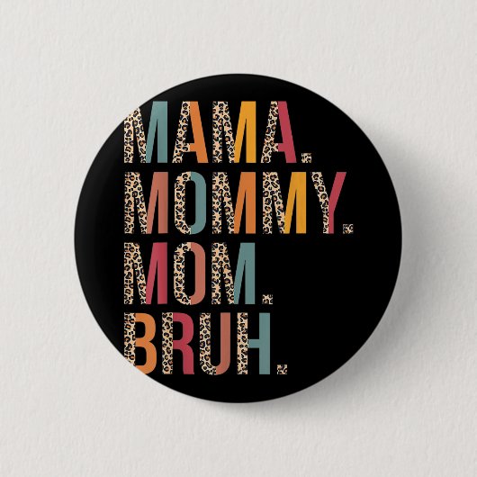 Mama Moeder Bruh Grappige Moederdag Voor Mam Ronde Button 5,7 Cm (Voorkant)