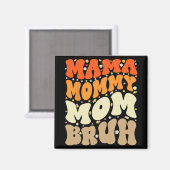 Mama Moeder Bruh Moederdag Groovy Funny Mother Magneet (Voorkant / Achterkant)