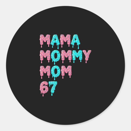 Mama Moeder Moeders 67 Grappige Meme Gen Alpha Sla Ronde Sticker (Voorkant)