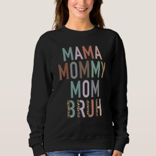 Mama Moeders Moeder Bruh Ma Cadeaus Grappige Zeggi Trui