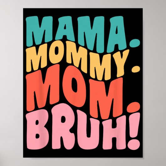 Mama Moedertje Moeder Bruh Geweldig Moederdag 1 Poster (Voorkant)