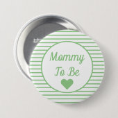 Mama moet Baby shower Button zijn (Voorkant /achterkant)