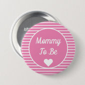Mama moet Baby shower Button zijn (Voorkant /achterkant)