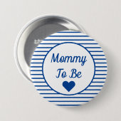 Mama moet Baby shower Button zijn (Voorkant /achterkant)