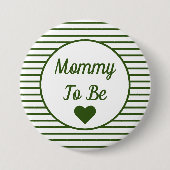 Mama moet Baby shower Button zijn (Voorkant)